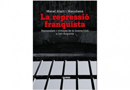 ACTE ANUL·LAT PER MALALTIA Presentació del llibre 'Repressió franquista. Represaliats i víctimes Guerra Civil a l’Alt Empordà', de Manel Alaió.