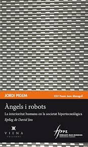 Presentació del llibre Angels i robots, de Jordi Pigem